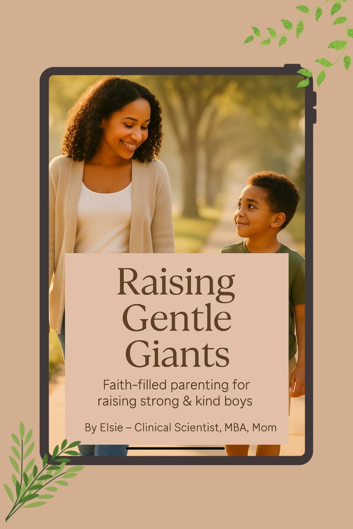 Raising Gentle Giants: A Guide to Strong and Kind Sons + Bonus: Words of Grace for Gentle Giants Affirmation Cards