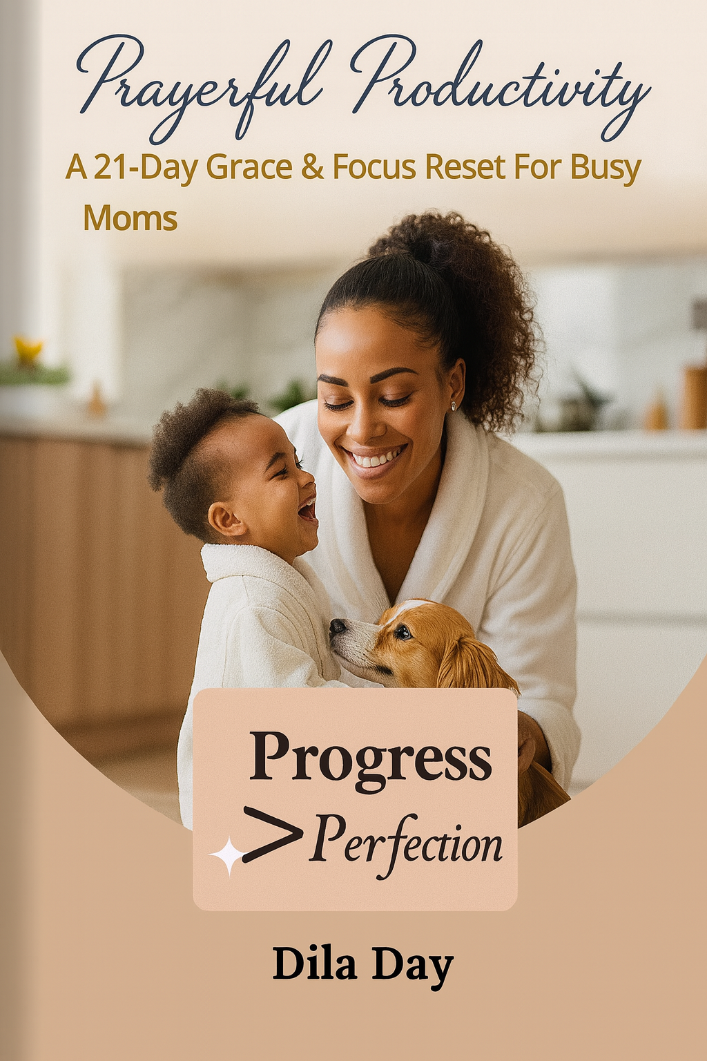 Prayerful Productivity: A 21-Day Grace & Focus Reset for Busy Moms