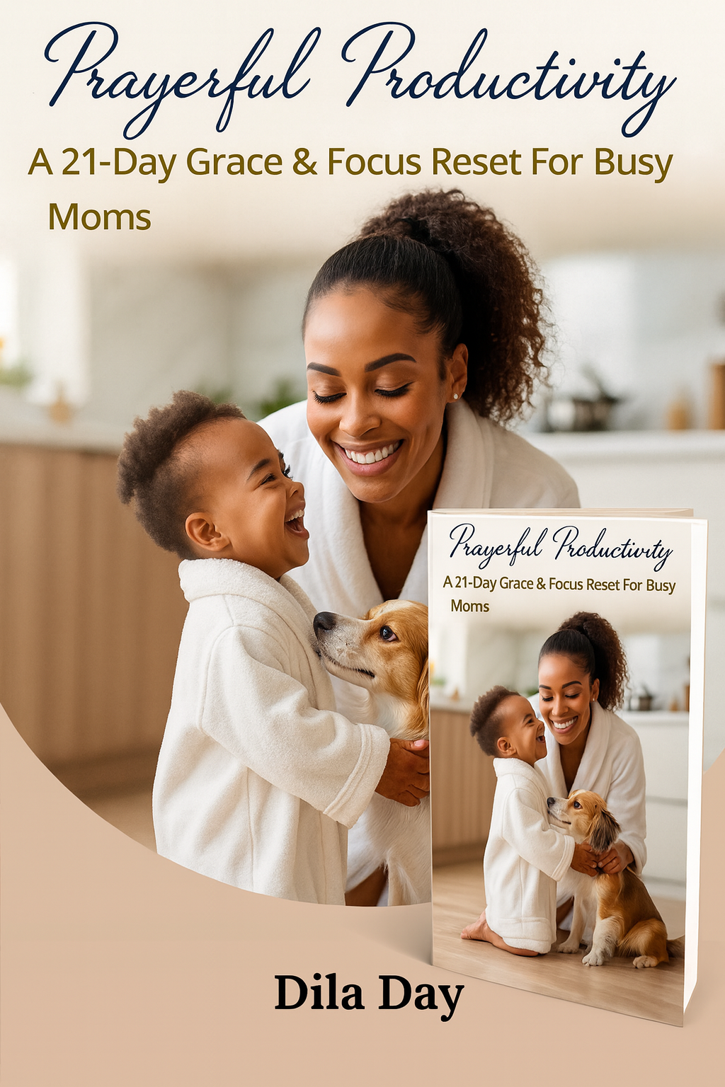 Prayerful Productivity: A 21-Day Grace & Focus Reset for Busy Moms